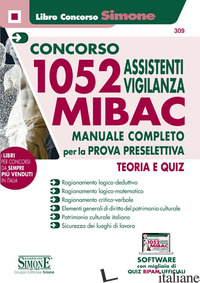 CONCORSO MIBAC 1052 ASSISTENTI VIGILANZA. MANUALE COMPLETO PER LA PROVA PRESELET - 309