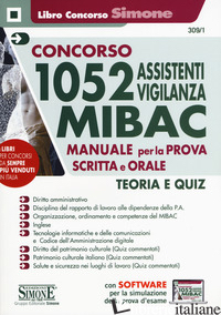CONCORSO 1052 ASSISTENTI VIGILANZA MIBAC. MANUALE PER LA PROVA SCRITTA E ORALE.  - AA.VV.