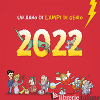 ANNO DI LAMPI DI GENIO. CALENDARIO 2022 (UN) - NOVELLI LUCA