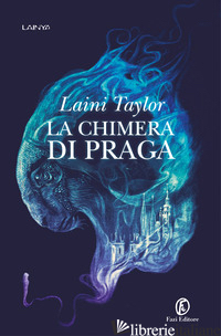 CHIMERA DI PRAGA (LA) - TAYLOR LAINI