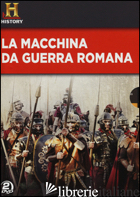 MACCHINA DA GUERRA ROMANA. COFANETTO . 2 DVD (LA) - 