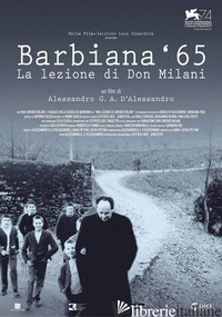 BARBIANA '65. LA LEZIONE DI DON MILANI. DVD - D'ALESSANDRO ALESSANDRO G.A. 