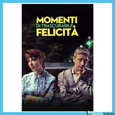 MOMENTI DI TRASCURABILE FELICITA'. DVD - LUCHETTI DANIELE
