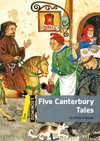 FIVE CANTERBURY TALES. DOMINOES. LIVELLO 1 - CHAUCER GEOFFREY; BOWLER B. (CUR.)