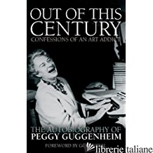 Out Of This Century - Guggenheim PEggy