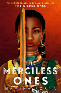 MERCILESS ONES. THE GILDED ONES (THE) - FORNA NAMINA