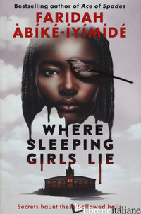 WHERE SLEEPING GIRLS LIE - ABIKE-IYIMIDE FARIDAH