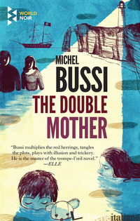 DOUBLE MOTHER (THE) - BUSSI MICHEL