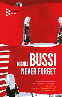 NEVER FORGET - BUSSI MICHEL