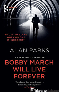 BOBBY MARCH WILL LIVE FOREVER - PARKS ALAN