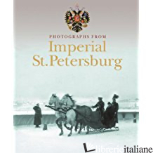PHOTOGRAPHS FROM IMPERIAL ST.PETERSBURG - 