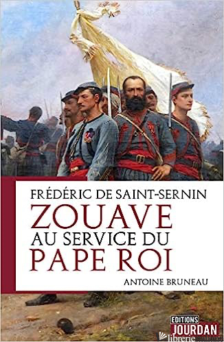 Au Service Du Pape Roi - Fr? - Bruneau Antoine