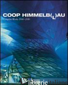 COOP HIMMELB(L)AU. EDIZ. INGLESE, FRANCESE E TEDESCA - GOSSEL P. (CUR.)