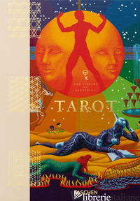 TAROT. THE LIBRARY OF ESOTERICA. EDIZ. A COLORI - HUNDLEY JESSICA