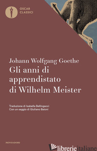 ANNI DI APPRENDISTATO DI WILHELM MEISTER (GLI) - GOETHE JOHANN WOLFGANG
