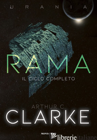 RAMA. IL CICLO COMPLETO - CLARKE ARTHUR C.