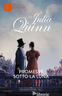 PROMESSE SOTTO LA LUNA. THE LYNDON SISTERS. VOL. 1 - QUINN JULIA