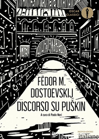 DISCORSO SU PUSKIN - DOSTOEVSKIJ FEDOR; NORI P. (CUR.)
