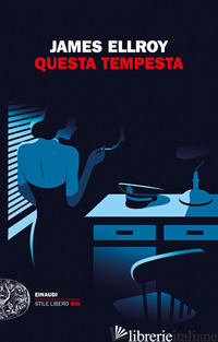 QUESTA TEMPESTA - ELLROY JAMES