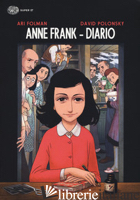 ANNE FRANK. DIARIO - FOLMAN ARI; POLONSKY DAVID