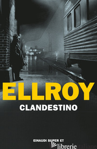 CLANDESTINO - ELLROY JAMES