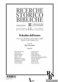 RICERCHE STORICO-BIBLICHE (2022). VOL. 1-2: IL DESTINO DELL'UOMO - SETTEMBRINI M. (CUR.)