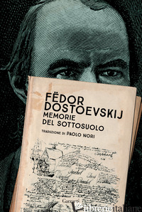 MEMORIE DEL SOTTOSUOLO - DOSTOEVSKIJ FEDOR