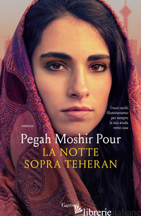 NOTTE SOPRA TEHERAN (LA) - MOSHIR POUR PEGAH