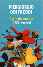 GIRO DEL MONDO IN 80 PENSIERI (IL) - ODIFREDDI PIERGIORGIO