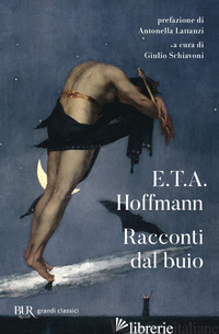 RACCONTI DAL BUIO - HOFFMANN ERNST T. A.; SCHIAVONI G. (CUR.)