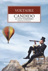 CANDIDO O L'OTTIMISMO-TRATTATO SULLA TOLLERANZA. EDIZ. INTEGRALE - VOLTAIRE