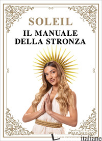 MANUALE DELLA STRONZA (IL) - SORGE SOLEIL