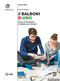 BALBONI. CORSO COMUNICATIVO DI ITALIANO PER STRANIERI. LIVELLO A1-B2 (IL) - BALBONI PAOLO E.
