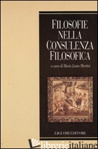 FILOSOFIE NELLA CONSULENZA FILOSOFICA - MARTINI M. L. (CUR.)