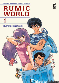 RUMIC WORLD. VOL. 1 - TAKAHASHI RUMIKO