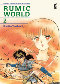 RUMIC WORLD. VOL. 2 - TAKAHASHI RUMIKO