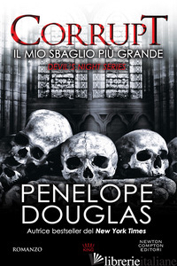 MIO SBAGLIO PIU' GRANDE. CORRUPT. DEVIL'S NIGHT SERIES (IL) - DOUGLAS PENELOPE