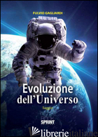 EVOLUZIONE DELL'UNIVERSO - GAGLIARDI FULVIO