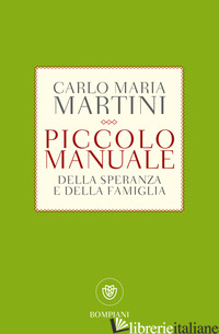 PICCOLO MANUALE DELLA SPERANZA - MARTINI CARLO MARIA