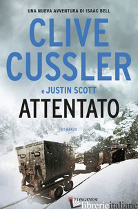 ATTENTATO - CUSSLER CLIVE; SCOTT JUSTIN