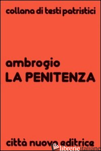 PENITENZA (LA) - AMBROGIO (SANT'); MAROTTA E. (CUR.)