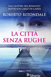 CITTA' SENZA RUGHE (LA) - RITONDALE ROBERTO