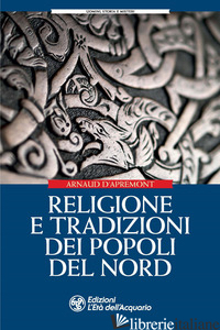 RELIGIONE E TRADIZIONI DEI POPOLI DEL NORD - D'APREMONT ARNAUD