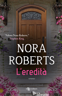 EREDITA' (L') - ROBERTS NORA