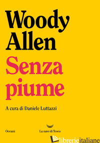 SENZA PIUME - ALLEN WOODY; LUTTAZZI D. (CUR.)