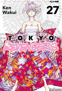 TOKYO REVENGERS. VOL. 27 - WAKUI KEN