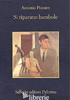 SI RIPARANO BAMBOLE - PIZZUTO ANTONIO; ALVINO G. (CUR.)