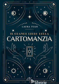 GRANDE LIBRO DELLA CARTOMANZIA (IL) - TUAN LAURA