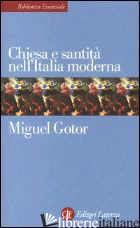 CHIESA E SANTITA' NELL'ITALIA MODERNA - GOTOR MIGUEL