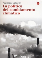 POLITICA DEL CAMBIAMENTO CLIMATICO (LA) - GIDDENS ANTHONY
